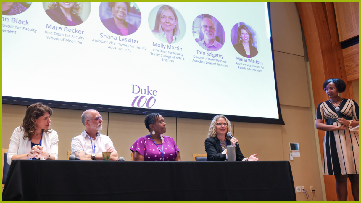 Sherilynn Black, associate vice provost for faculty advancement, led a panel on professional development and well-being with participants Mara Becker, vice dean for faculty in the School of Medicine, Shana Lassiter, assistant vice provost for faculty advancement, Tom Szigethy, director of DuWell and associate dean of students, and Maria Wisdom, assistant vice provost for faculty advancement.